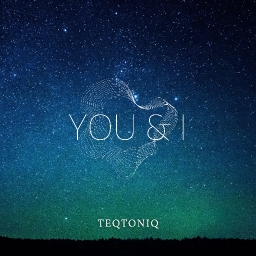 Cover of track You & I by TEQTONIQ