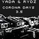 Cover of album YADA x rydz - Corona Days 3.5 by YADA
