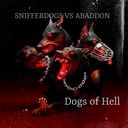 Cover of album Dogs of Hell - Abaddon VS Snifferdogs by SNIFFERDOGS