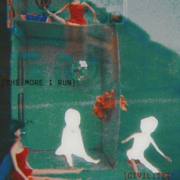 Cover of track The More I Run by Civility