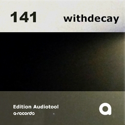 Cover of album Edition Audiotool: withdecay by a-records