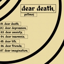 Cover of album dear death, by pellmoj