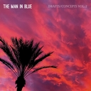 Cover of album Drafts & Concepts, Vol. 2 by The Man in Blue