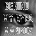 Cover of album BEHIND MY EYES by Mangoz